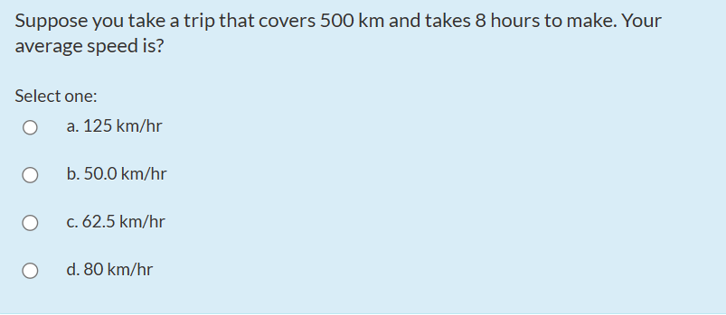 Suppose you take a trip that covers 500 km and