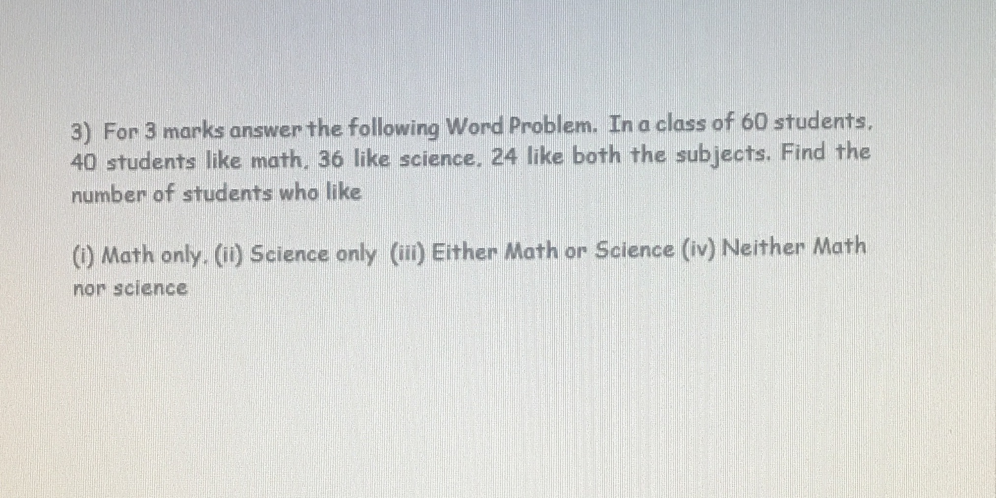 Answer the following question by drawing a Venn