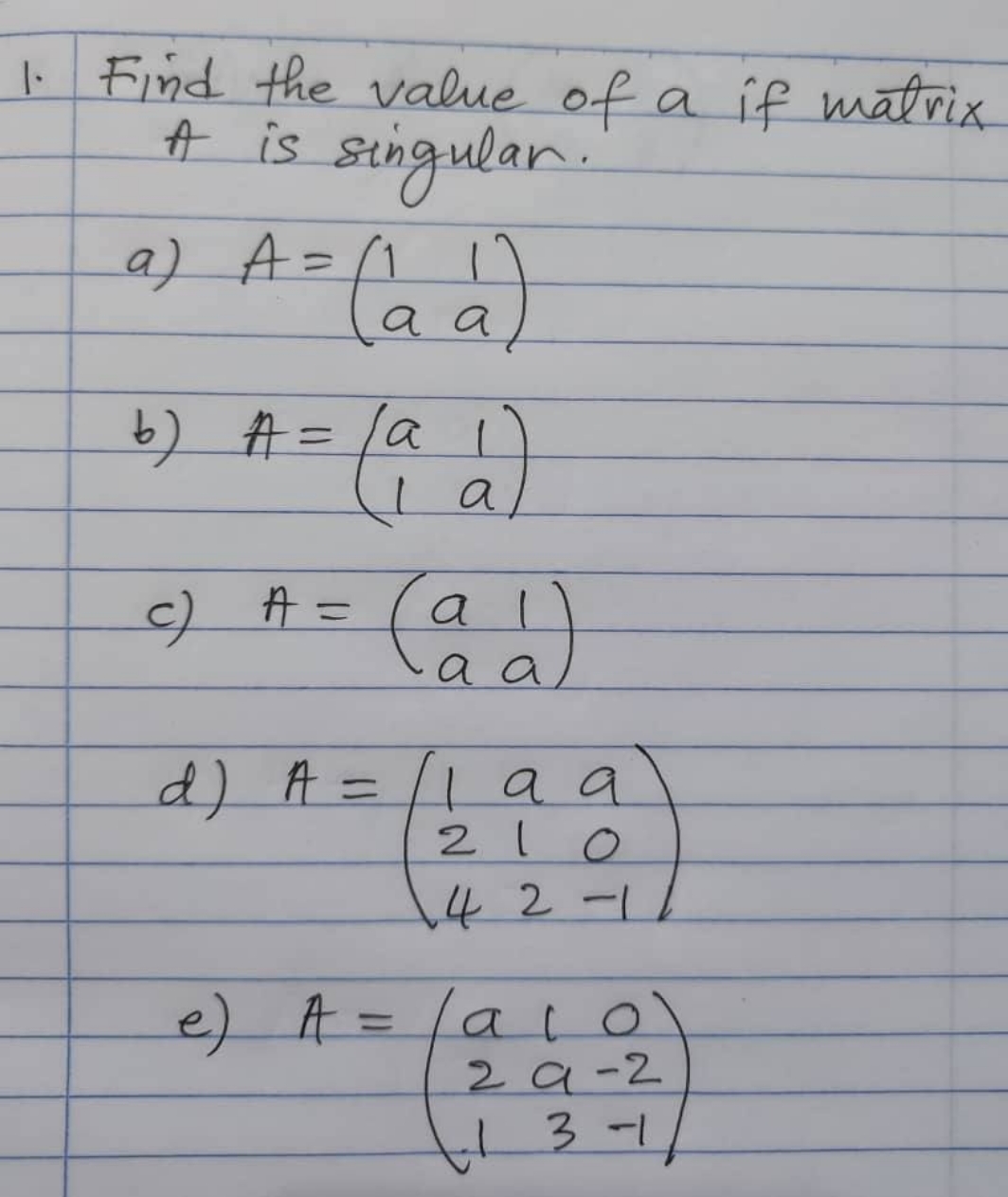 matrices 1. Find the value of a if matrix A is