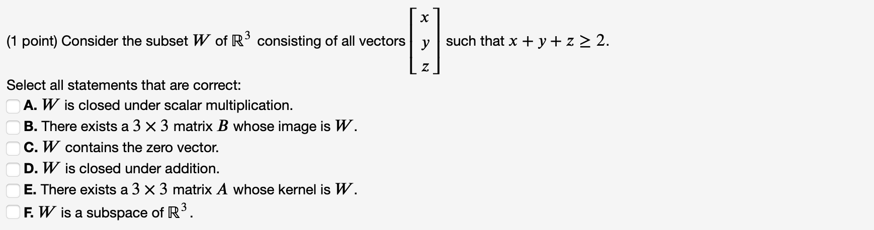 Consider the subset ? Wof ?3 R 3consisting of all