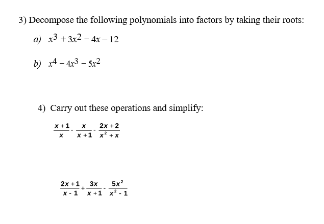 3) Decompose the following polynomials into