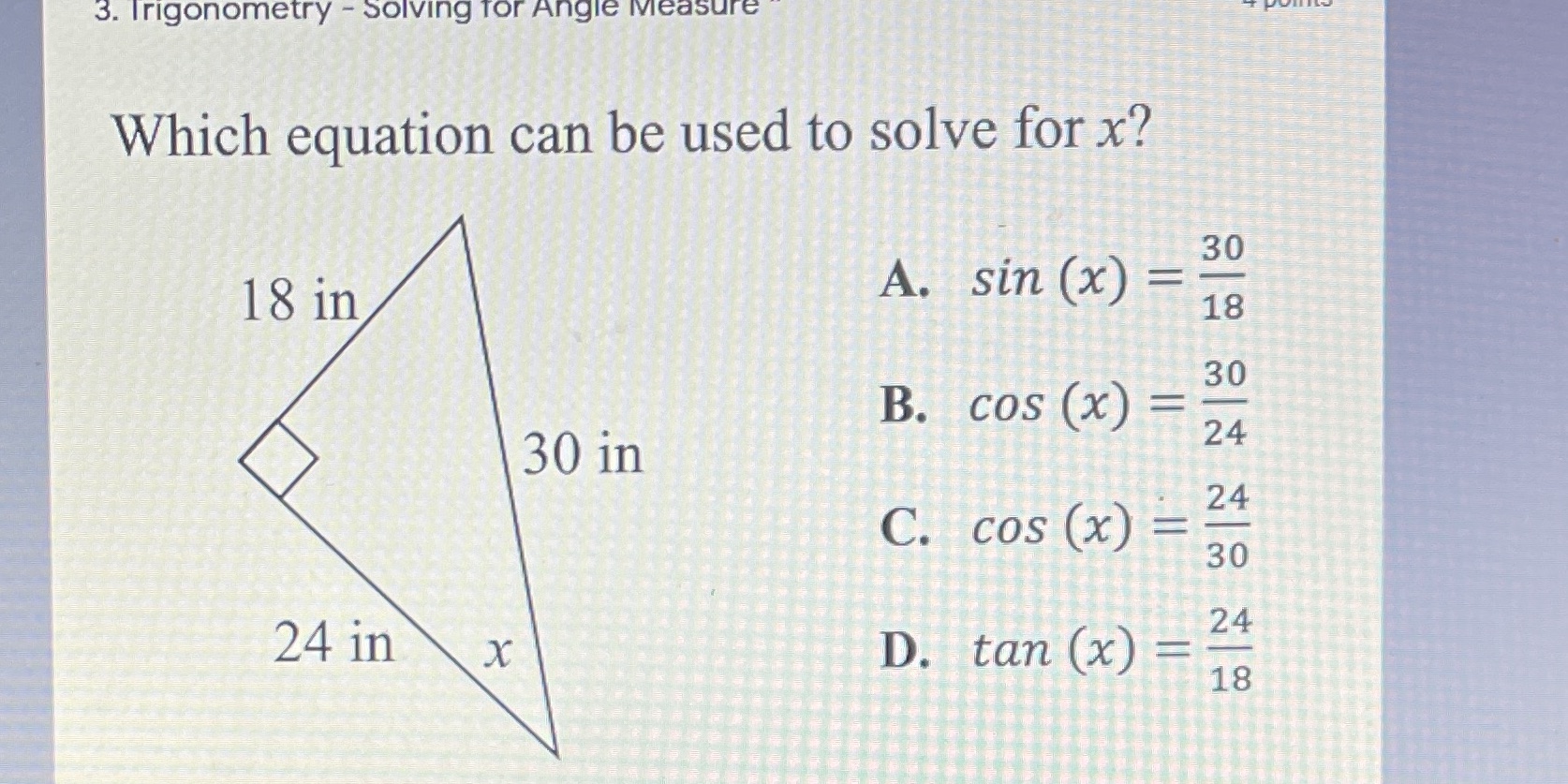 3. Trigonometry - Solving for Angle Measure Which