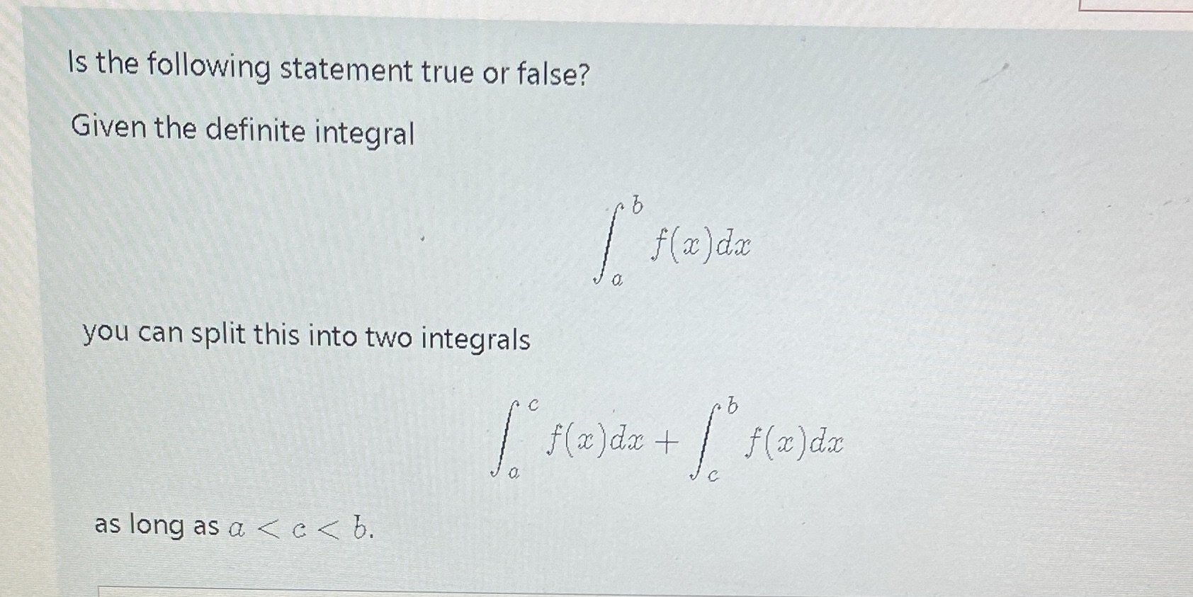 Is the following statement true or false? Given