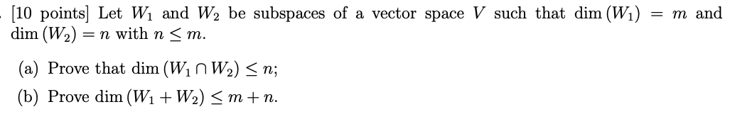 . [10 points] Let W1 and W2 be subspaces of a