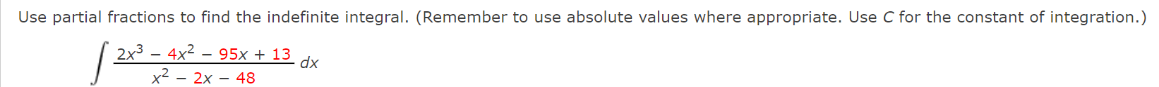Use partial fractions to find the indefinite