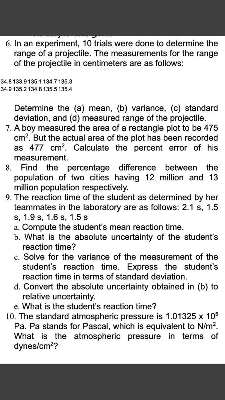6. In an experiment, 10 trials were done to