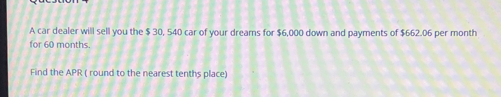 A car dealer will sell you the $ 30, 540 car of