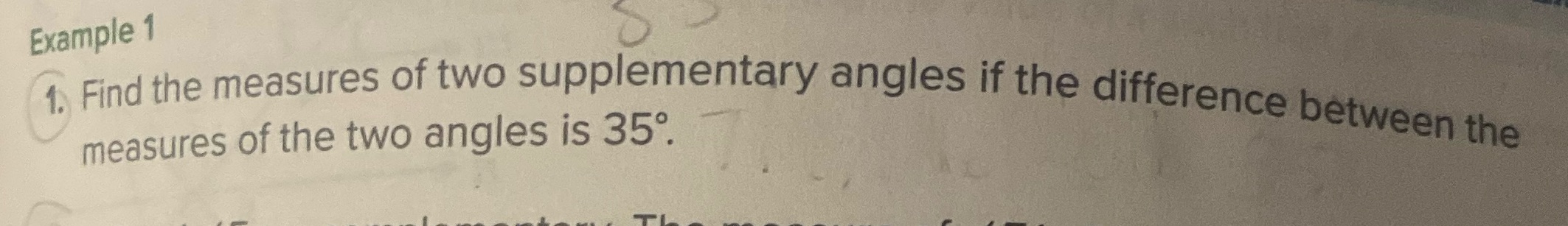 Example 1 1. Find the measures of two