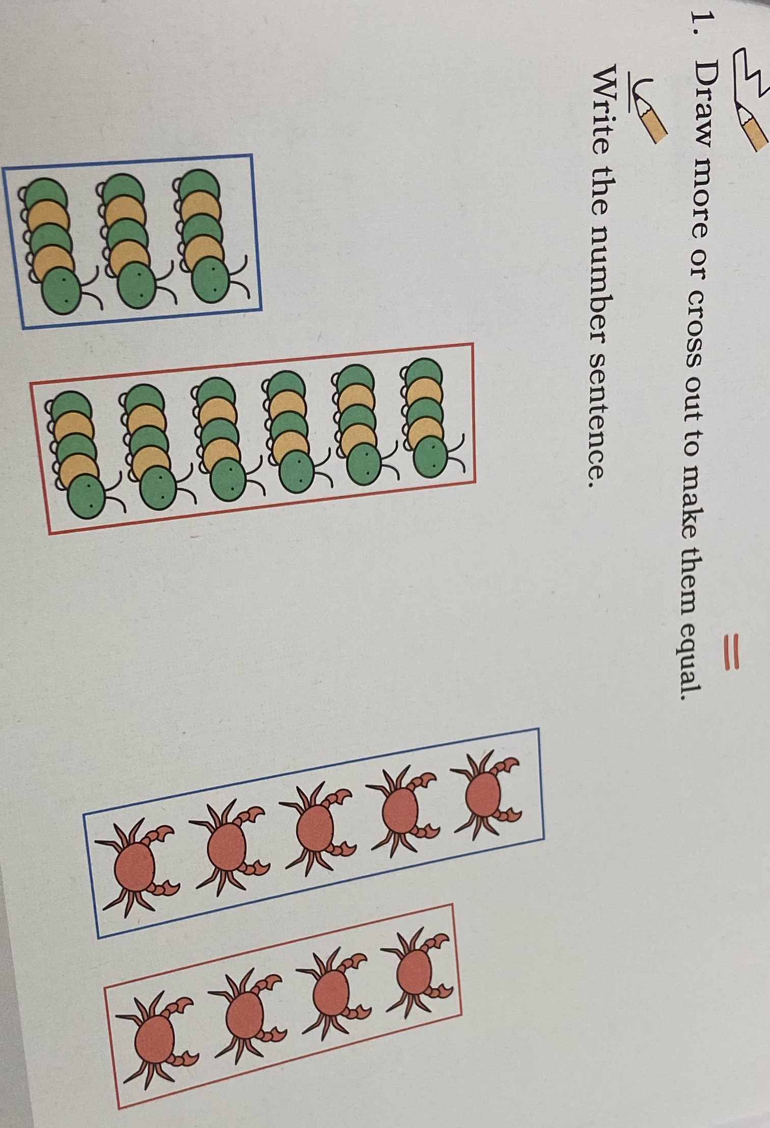 1. Draw more or cross out to make them equal.