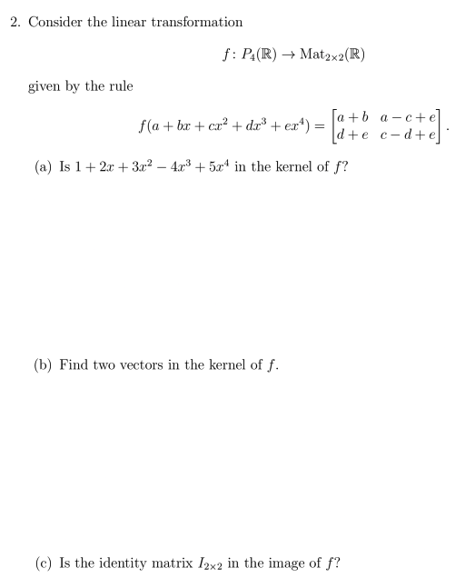 2. Consider the linear transformation f : P (R) -