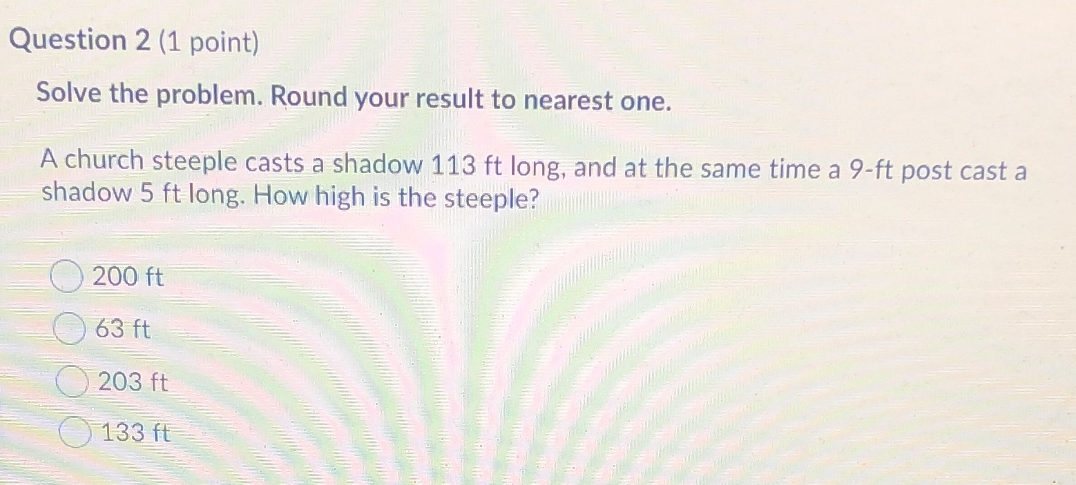 Question 2 (1 point) Solve the problem. Round