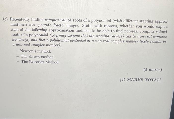 (c) Repeatedly finding compler-valued roots of a