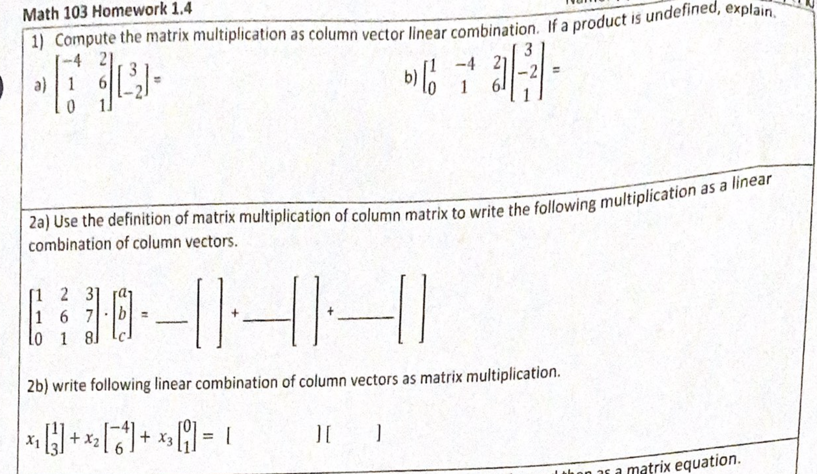 Math 103 Homework 1.4 1) Compute the matrix