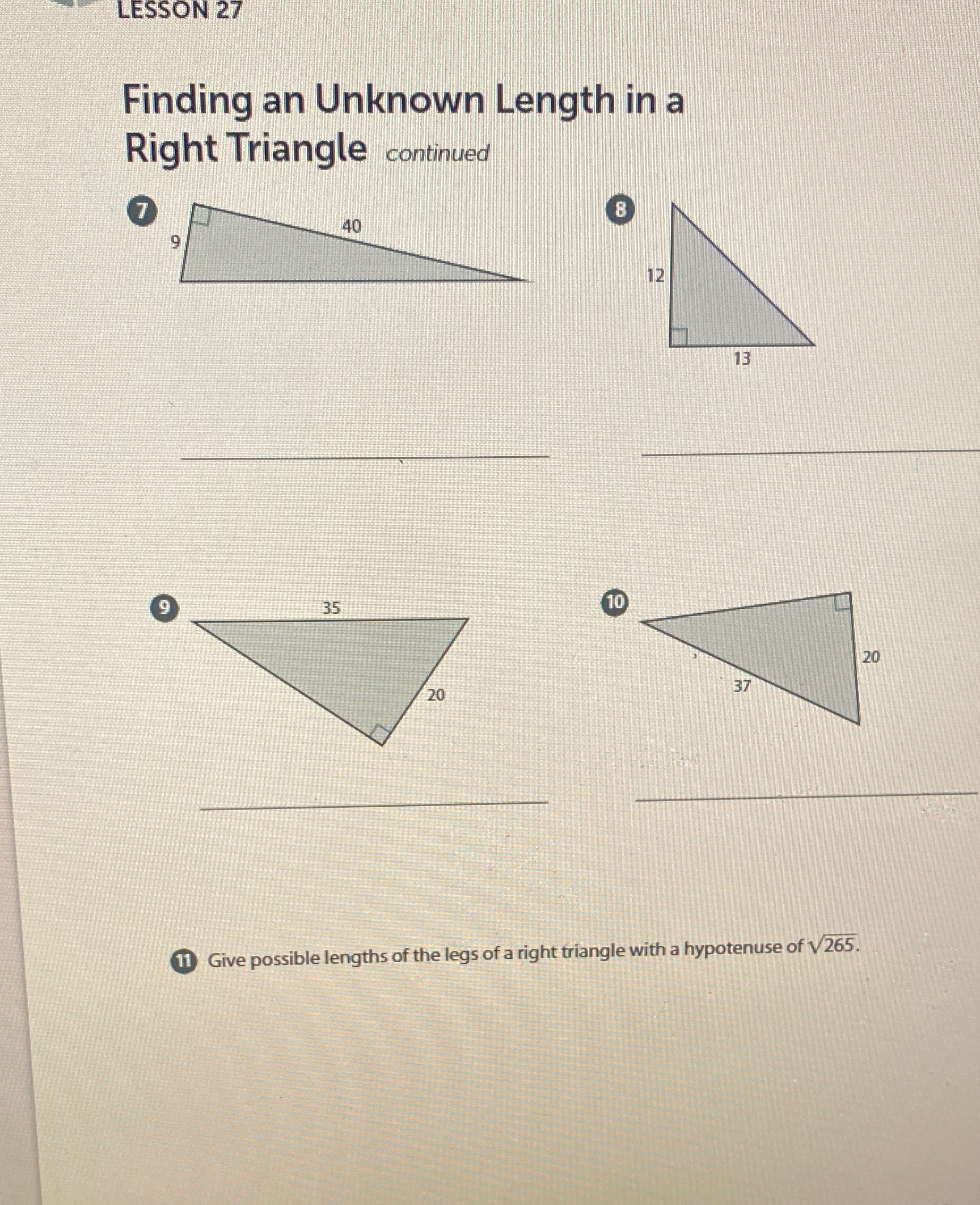 Find the missing side length for each triangle.
