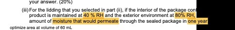 your answer. (20%) (ili) For the lidding that you