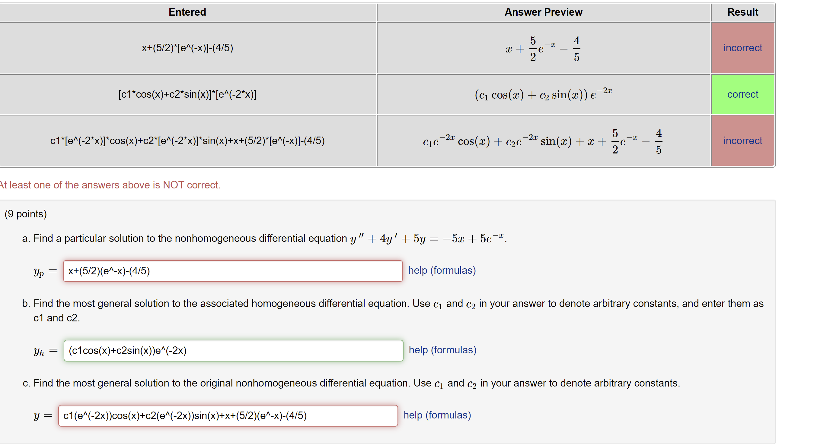 At least one of the answers above is NOT correct.