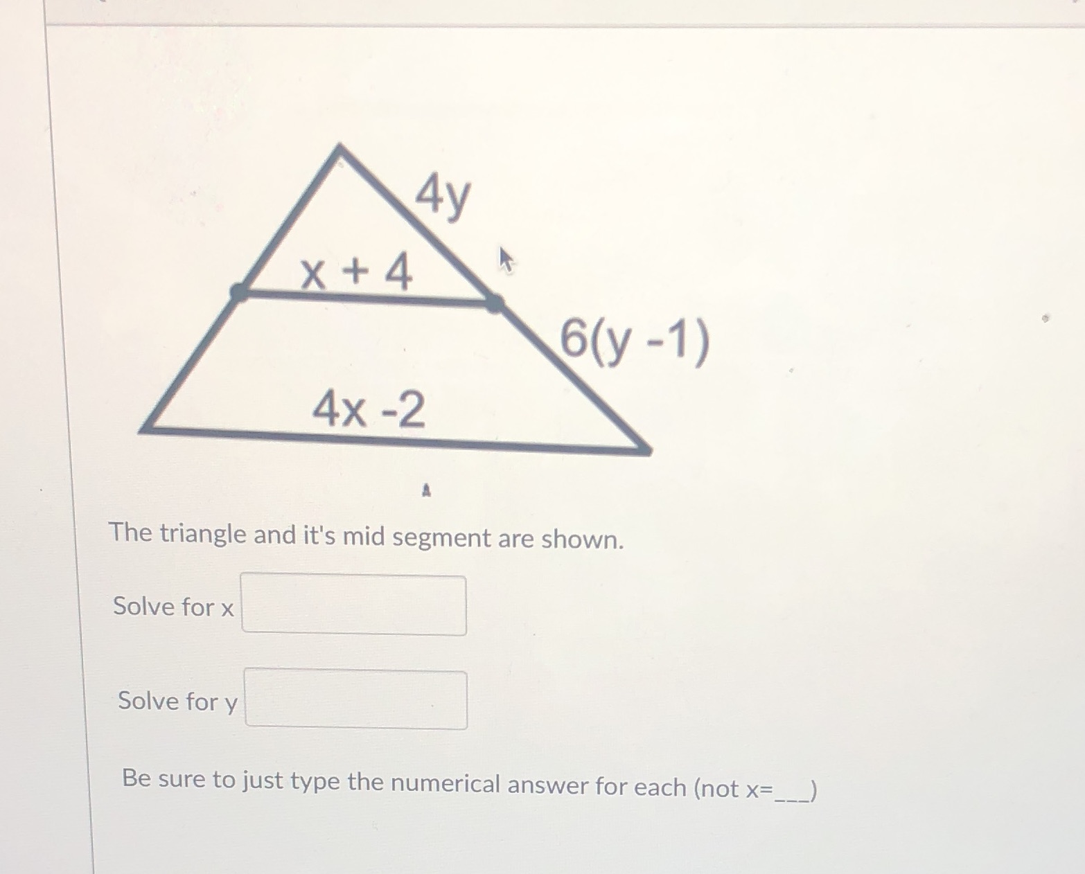 Ay X + 4 6(y -1) 4x -2 The triangle and it's