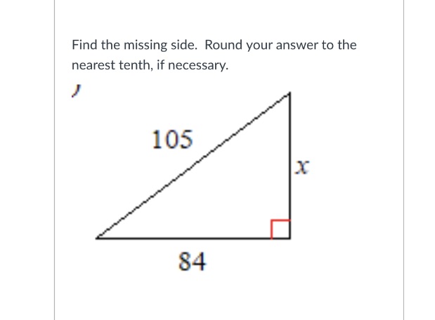 For this problem I need to find the missing side