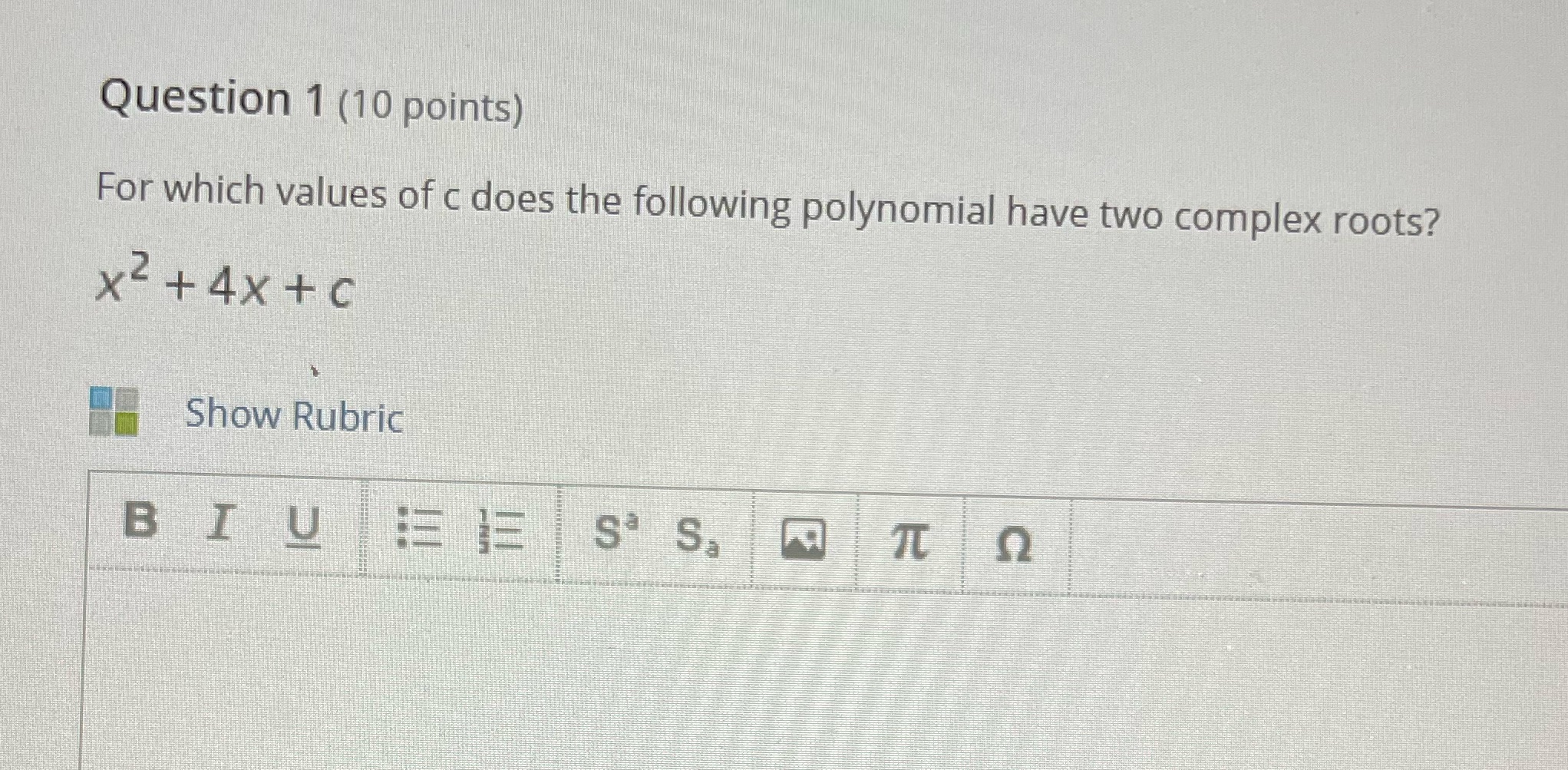 Question 1 (10 points) For which values of c does