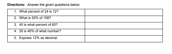Directions: Answer the given questions below. 1.