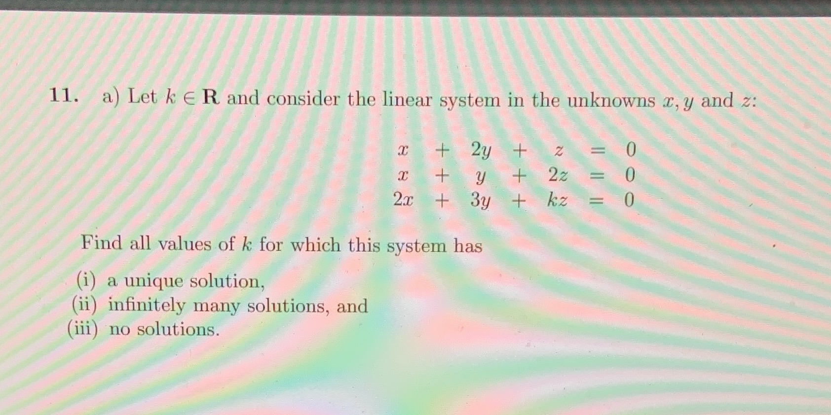 Find all values of k 11. a) Let k E R and