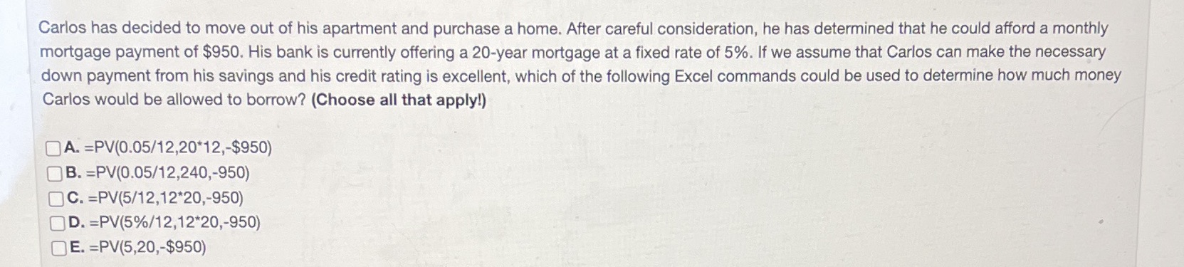 Carlos has decided to move out of his apartment