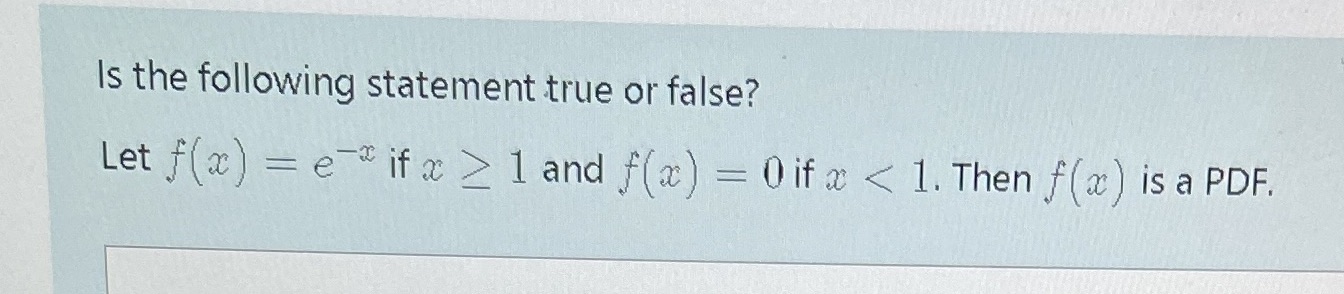 Is the following statement true or false? Let