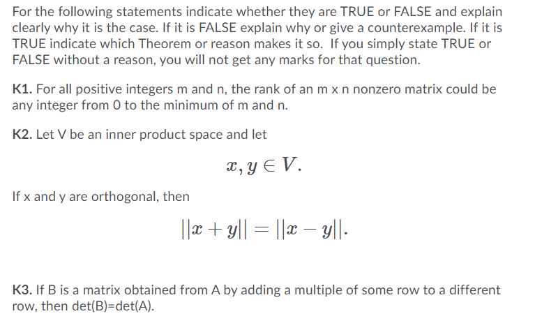 For the following statements indicate whether