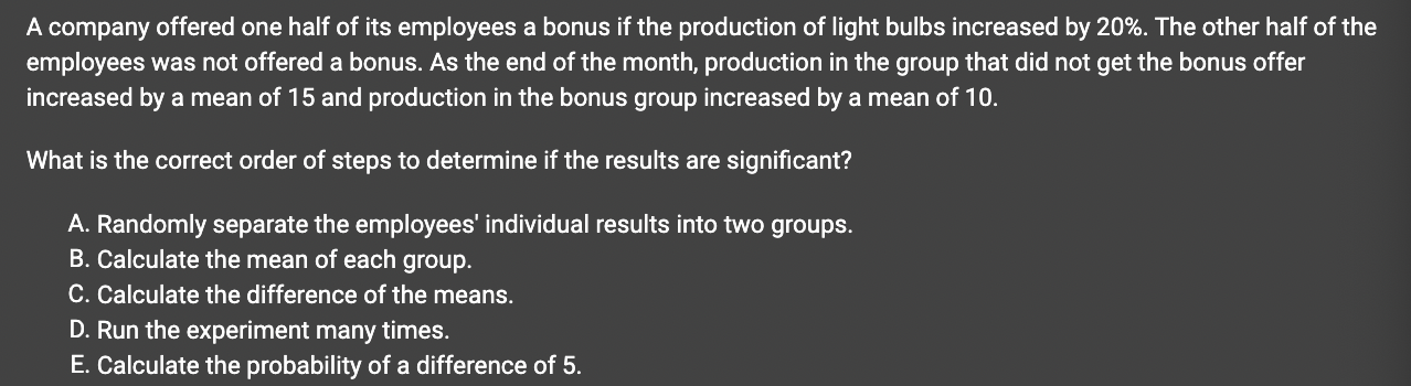 Question: A company offered one half of its