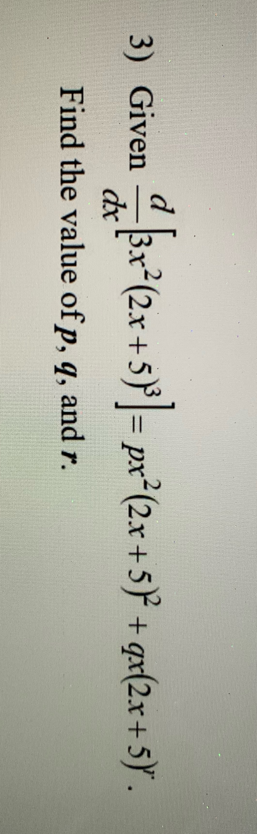 Given 3x2 (2x + 5) = px- ( 2x + 5) + qx(2x+5).