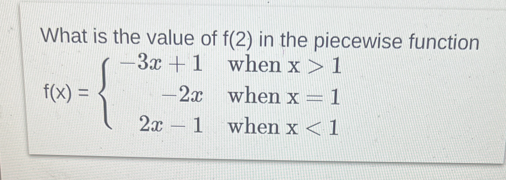 What is the value of f(2) in the piecewise