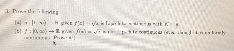 3. Prove the following: (a) g : [1, co) - R given