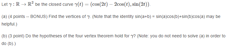 Let y : IR - R' be the closed curve y(t) =