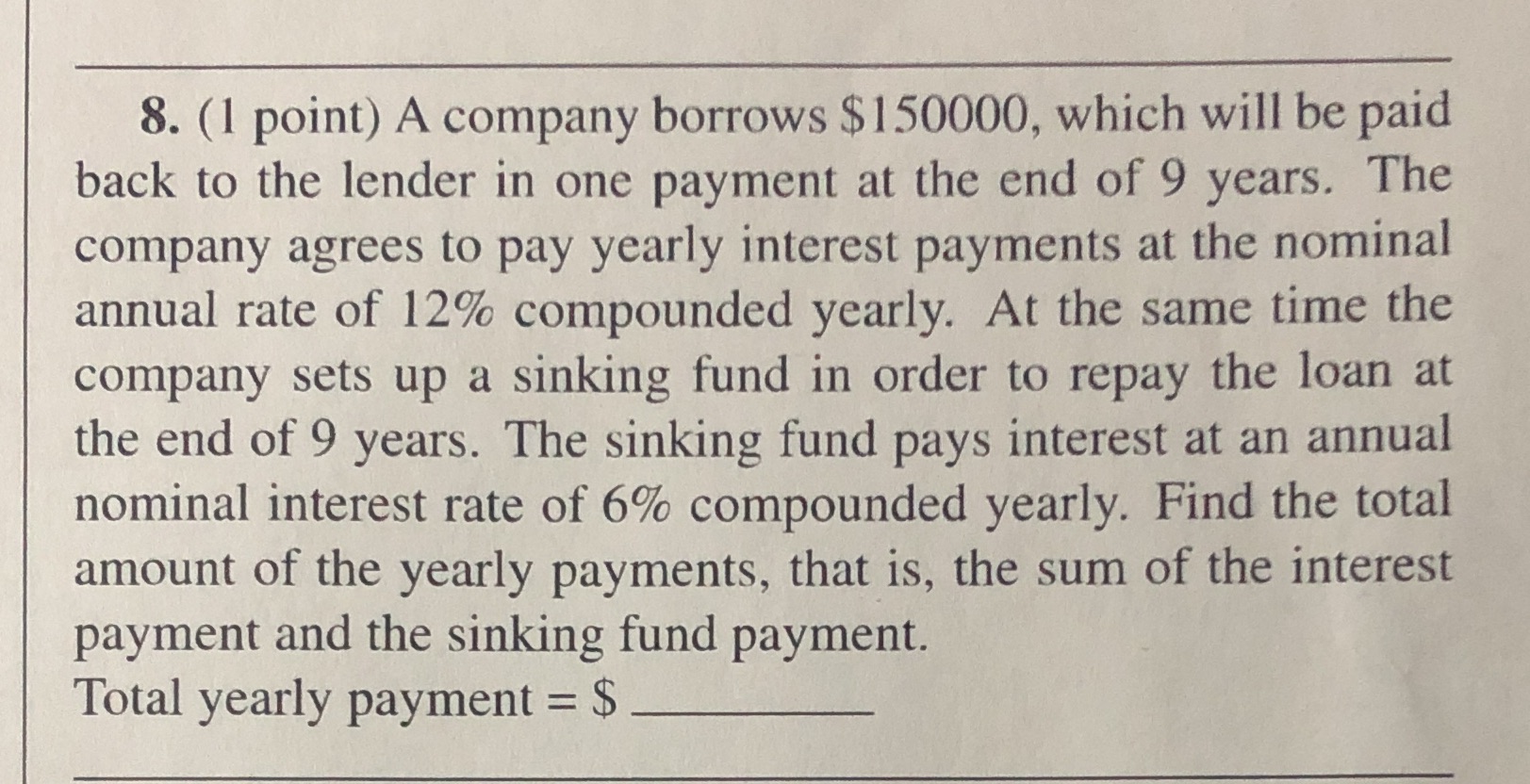 Savings loans 8. (1 point) A company borrows