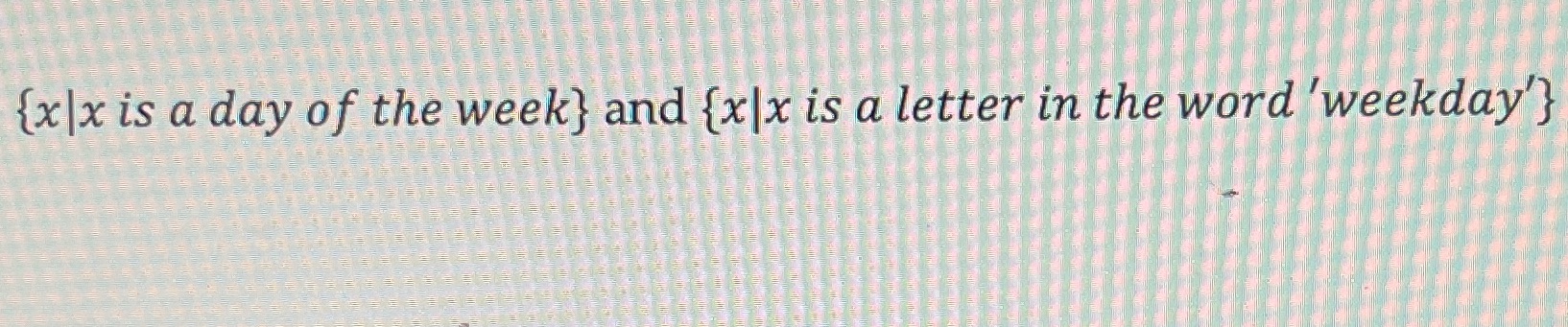 {x/x is a day of the week} and {xx is a letter in