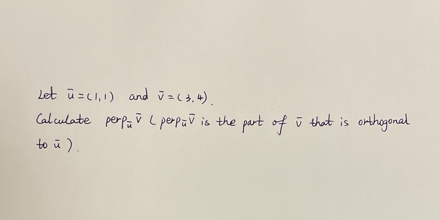 How to solve this question? Let u= (1,1) and v =