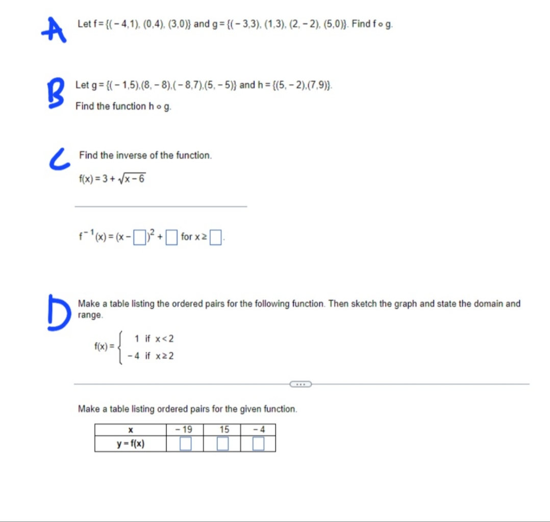 College Algebra A Let f= {( - 4,1), (0,4). (3,0))