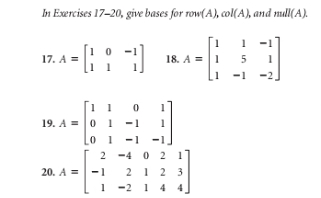 In Exercises 17-20, give bases for row( A), col(