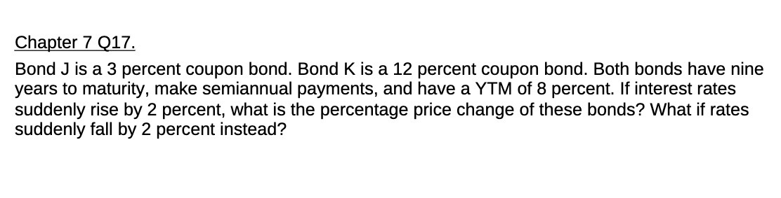 Chapter 7 917. Bond J is a 3 percent coupon bond.
