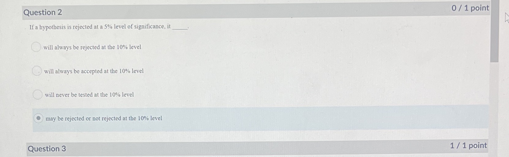Question 2 0 / 1 point If a hypothesis is