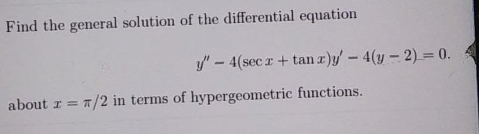 Find the general solution of the differential