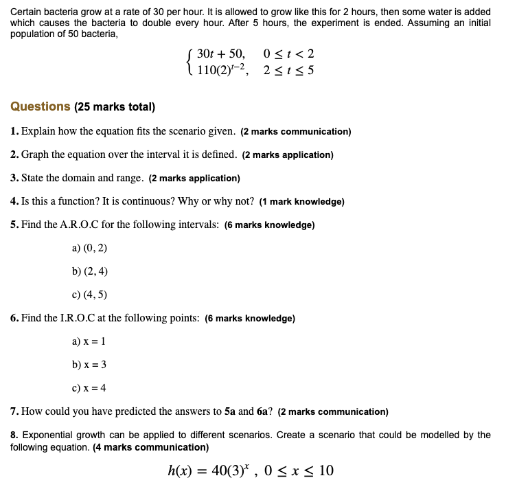 Certain bacteria grow at a rate of 30 per hour.