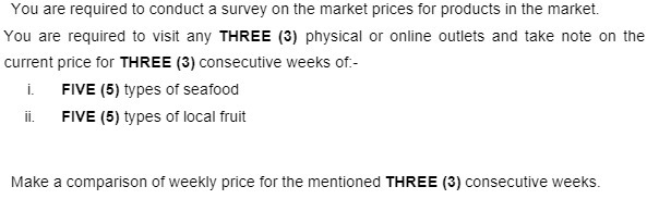 You are required to conduct a survey on the