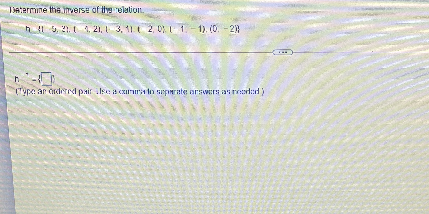 Determine the inverse of the relation h= {(-5,