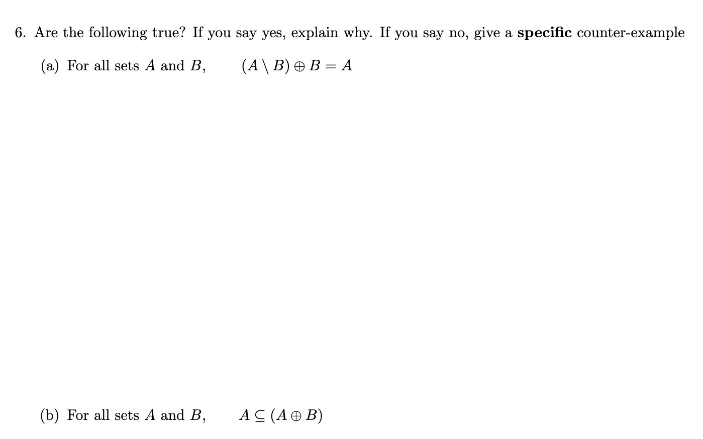 6. Are the following true? If you say yes,
