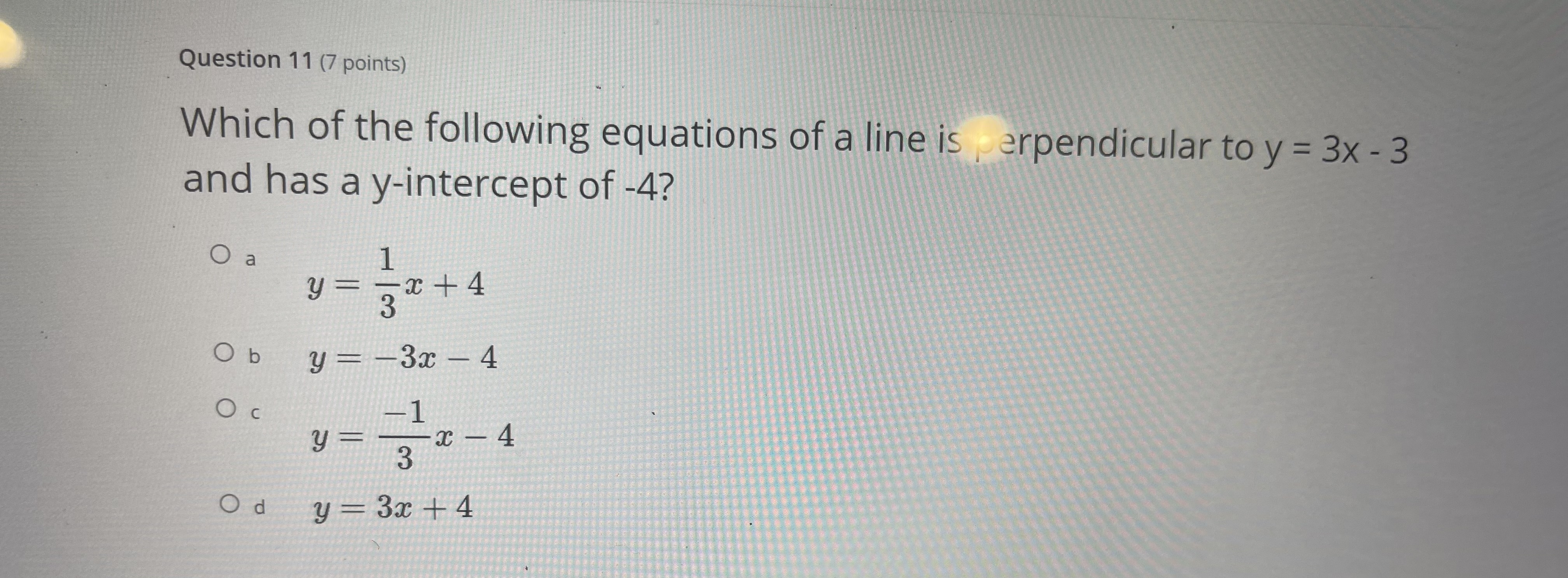 Question 3 (7 points) Which describes the slope