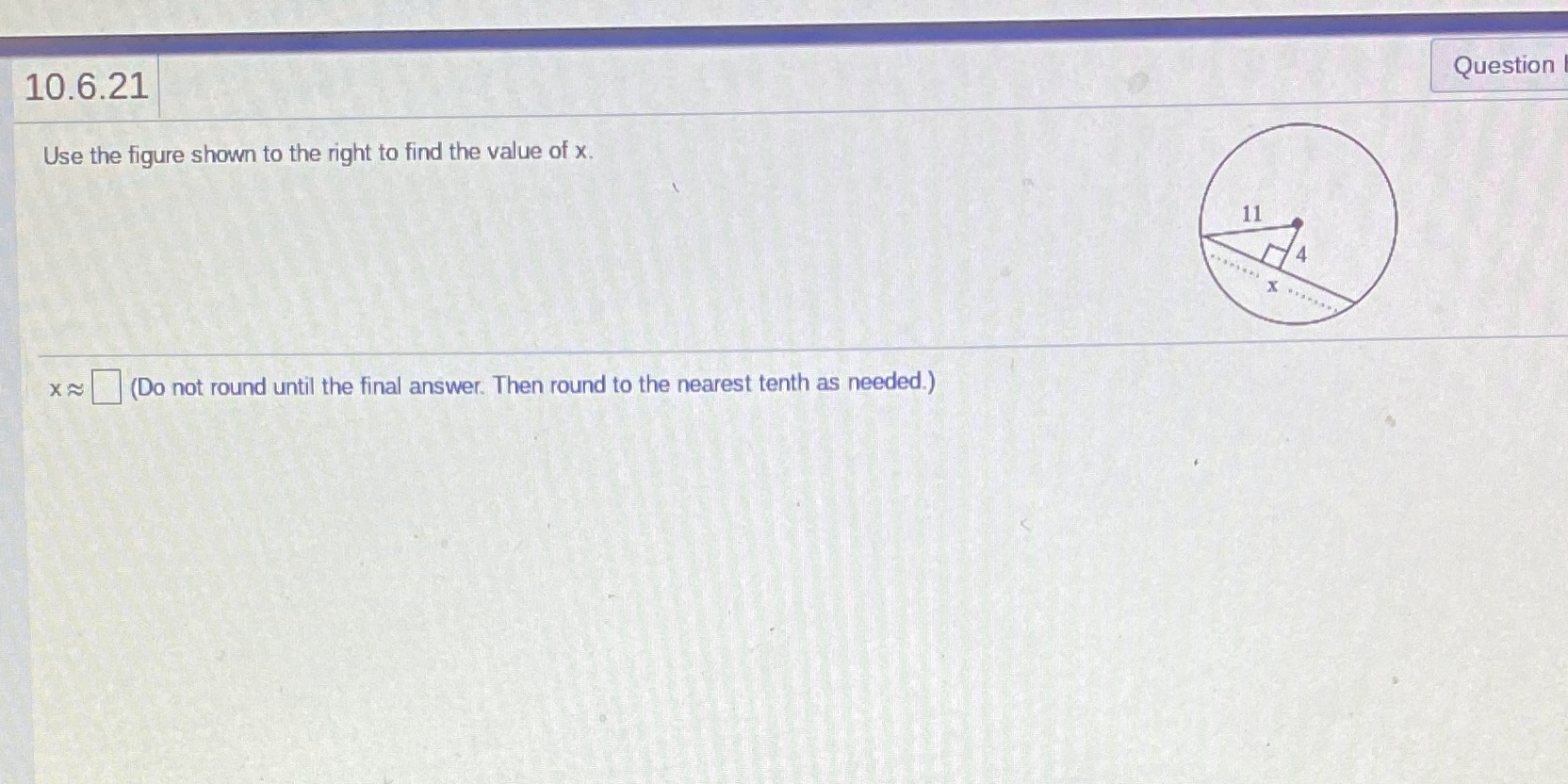 Question 9 10.6.21 Question Use the figure shown