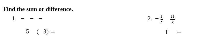 Find the sum or difference. 1. - - 2. - 11 6 5 (