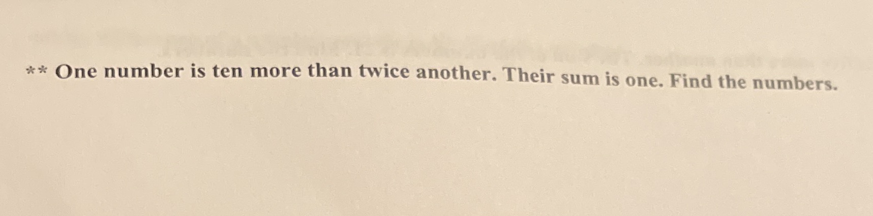 * * One number is ten more than twice another.