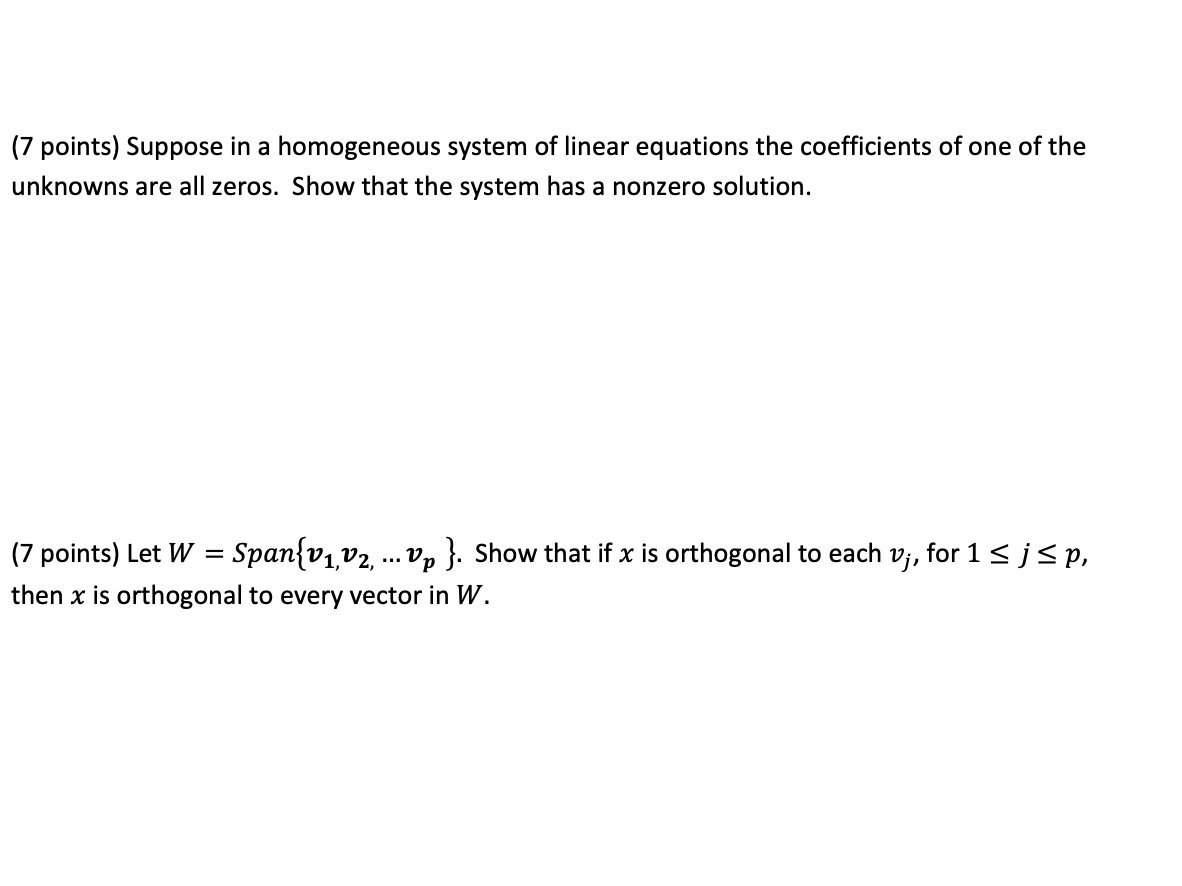 (7 points) Suppose in a homogeneous system of